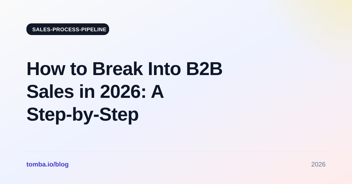How to Break Into B2B Sales in 2026: A Step-by-Step Guide