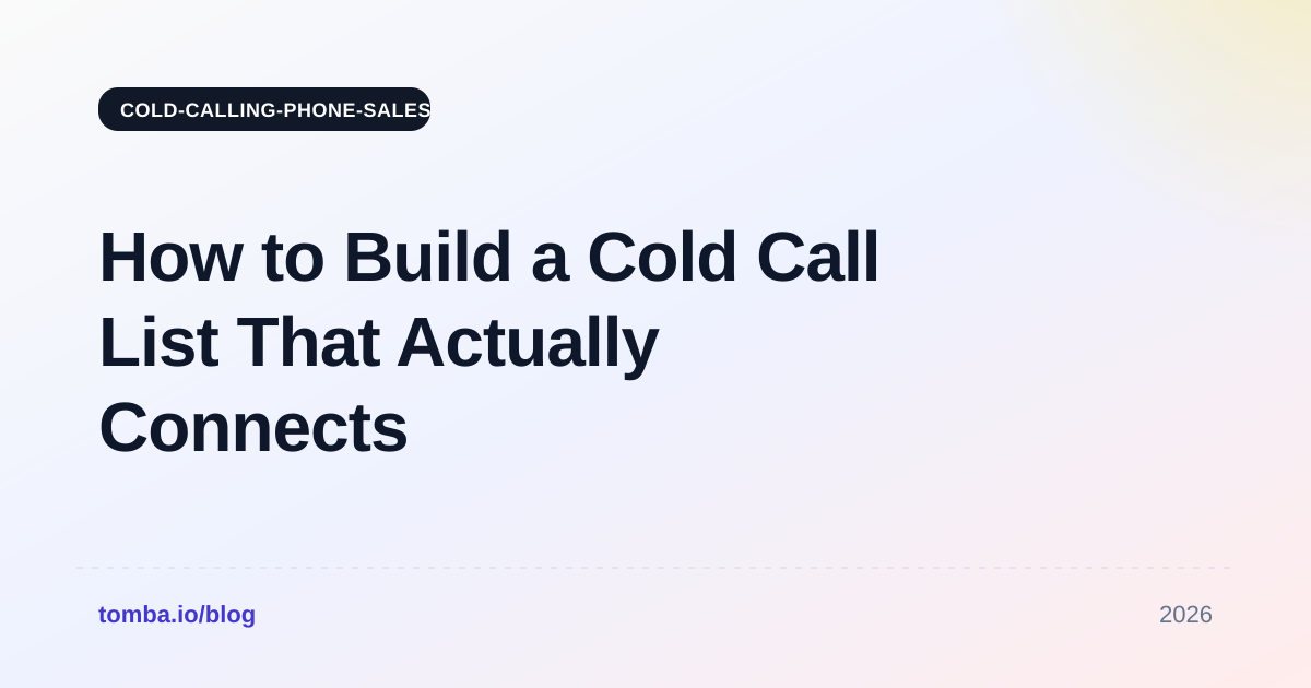 How to Build a Cold Call List That Actually Connects in 2026