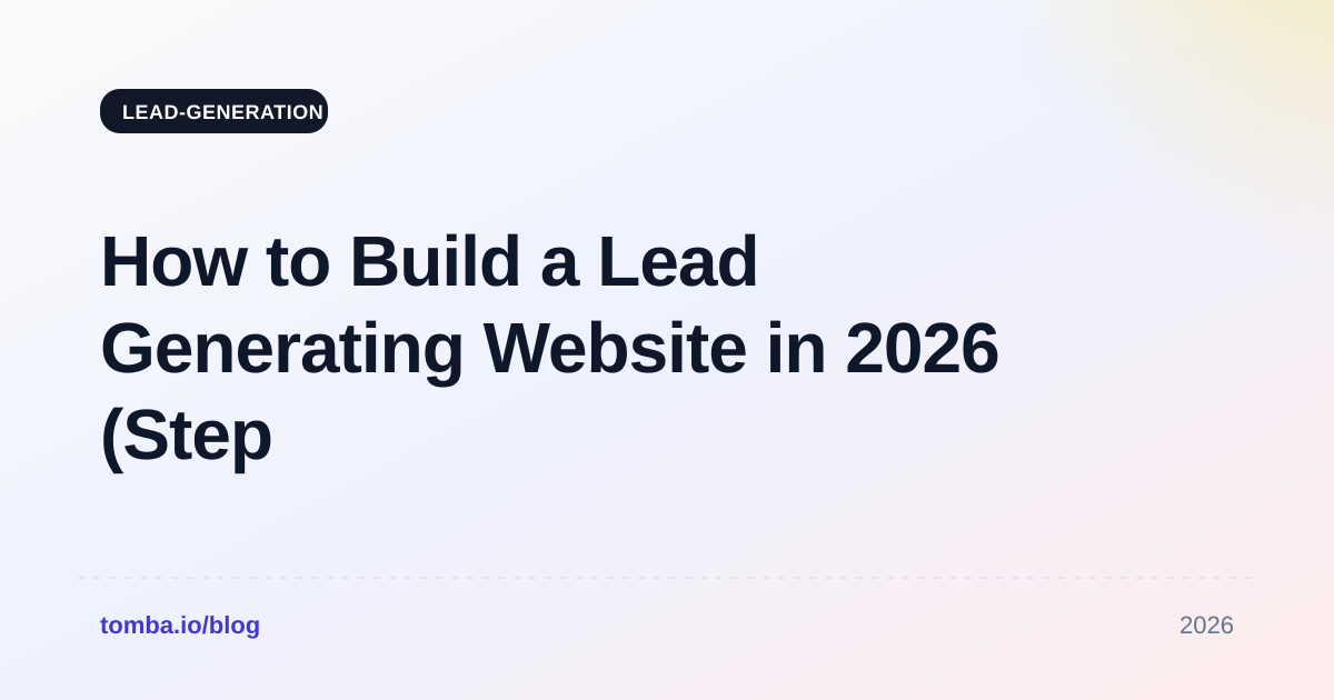 How to Build a Lead Generating Website in 2026 (Step by Step)