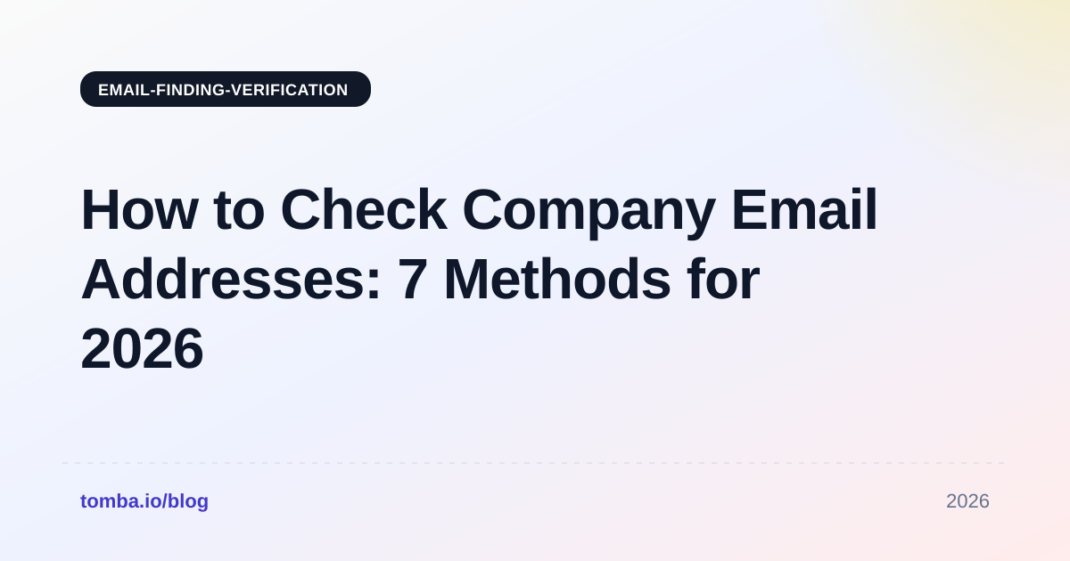 How to Check Company Email Addresses: 7 Methods for 2026