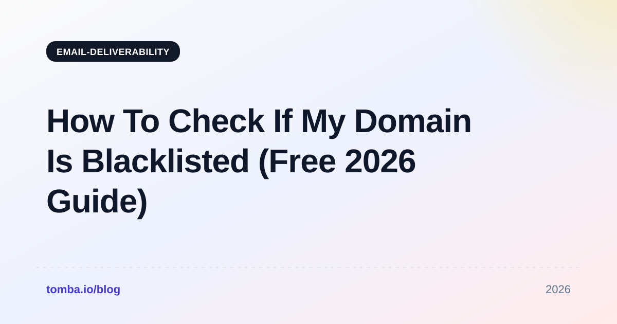 How To Check If My Domain Is Blacklisted (Free 2026 Guide)