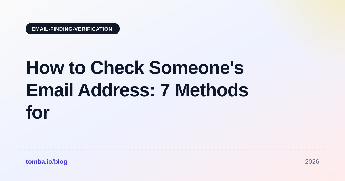 How to Check Someone Email Address: 7 Methods for 2026