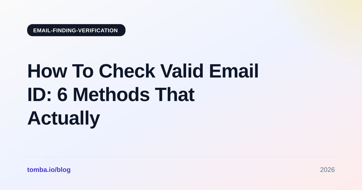 How To Check Valid Email ID: 6 Methods That Actually Work