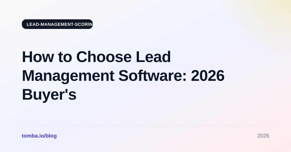 How to Choose Lead Management Software: 2026 Buyer's Guide