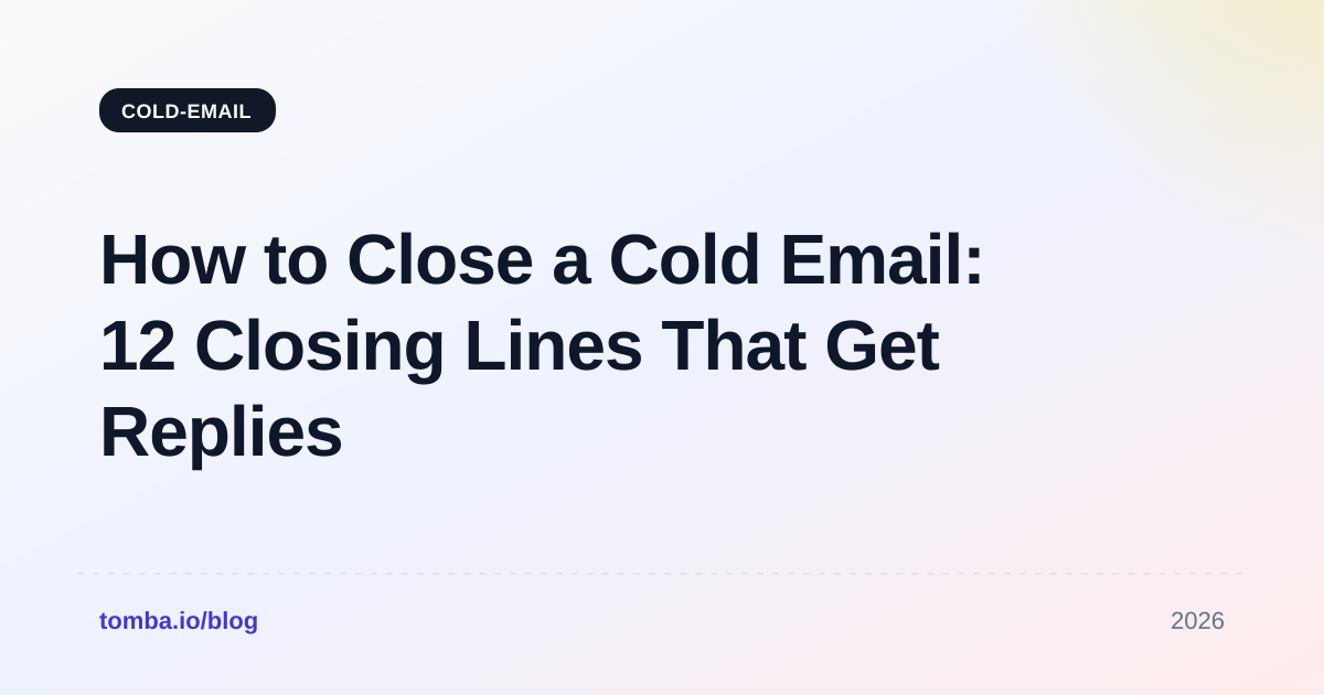 How to Close a Cold Email: 12 Closing Lines That Get Replies