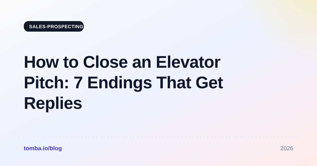 How to Close an Elevator Pitch: 7 Endings That Get Replies