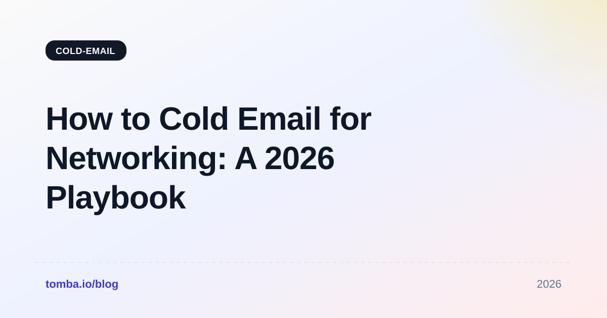 How to Cold Email for Networking: A 2026 Playbook