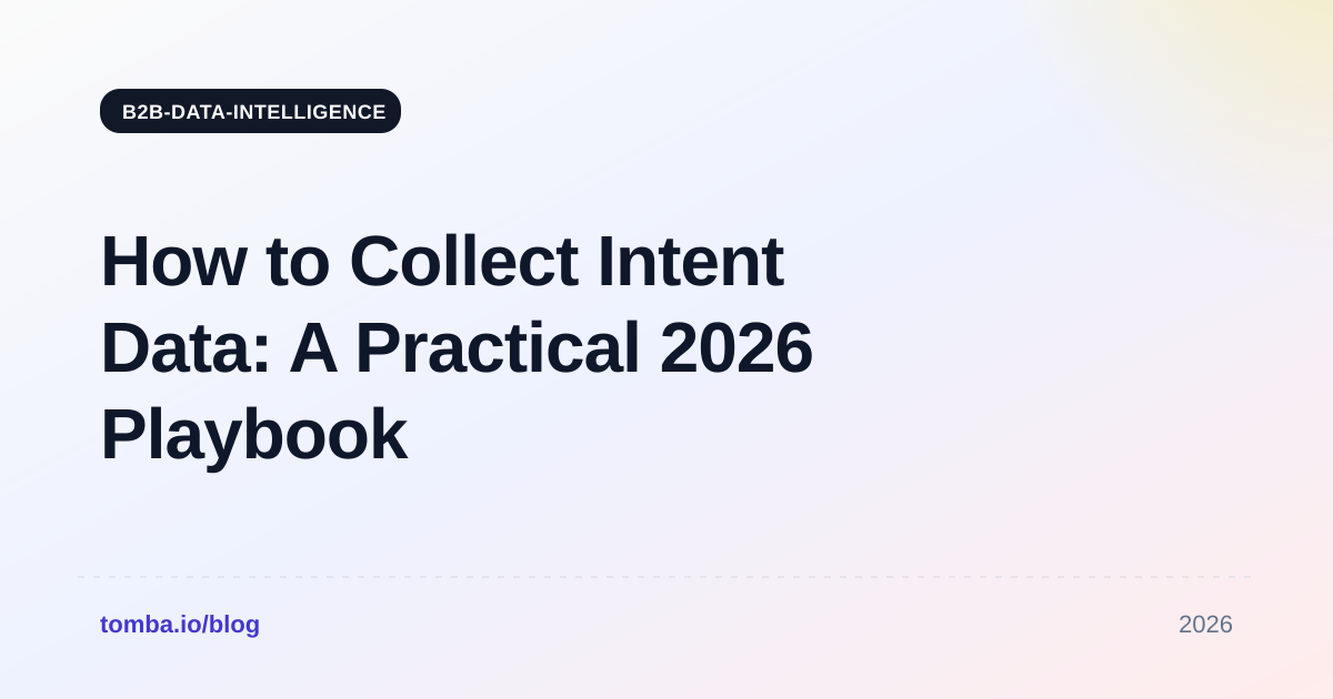 How to Collect Intent Data: A Practical 2026 Playbook