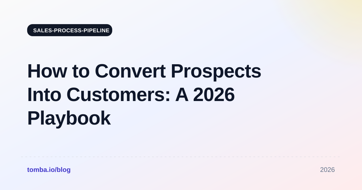 How to Convert Prospects Into Customers: A 2026 Playbook