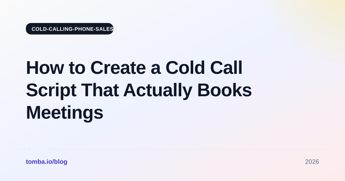 How to Create a Cold Call Script That Actually Books Meetings