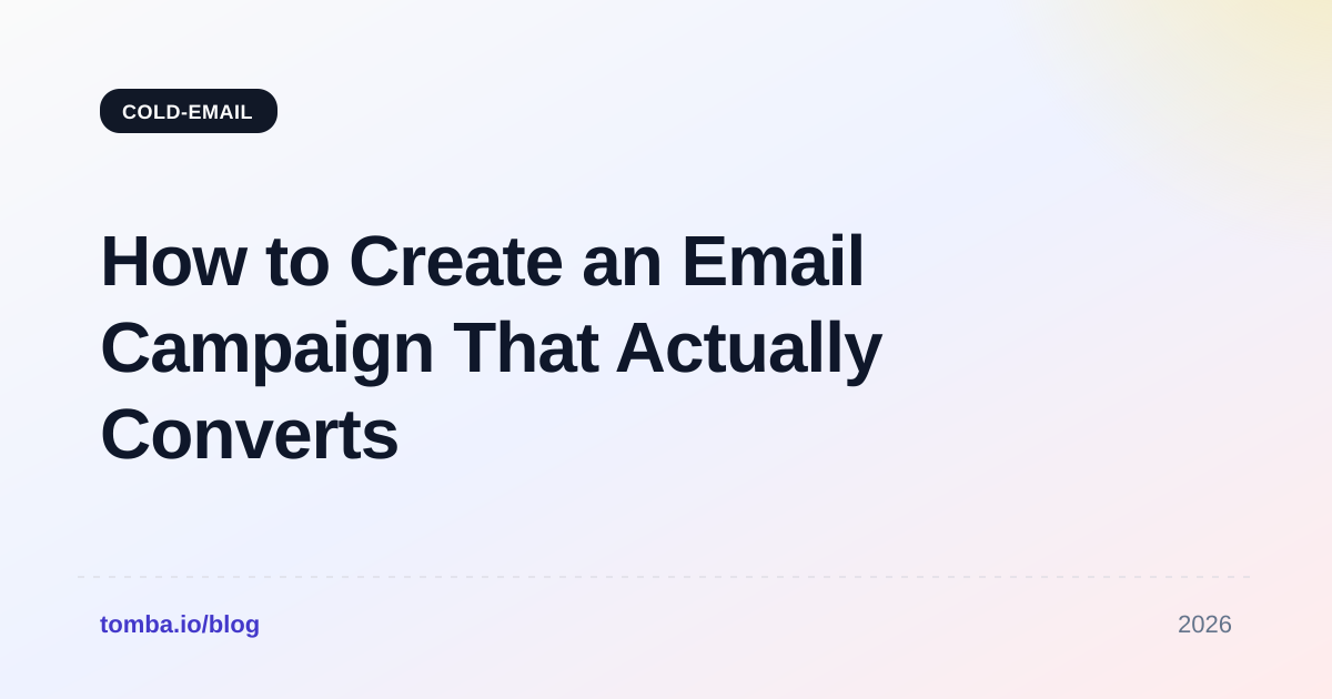 How to Create an Email Campaign That Actually Converts