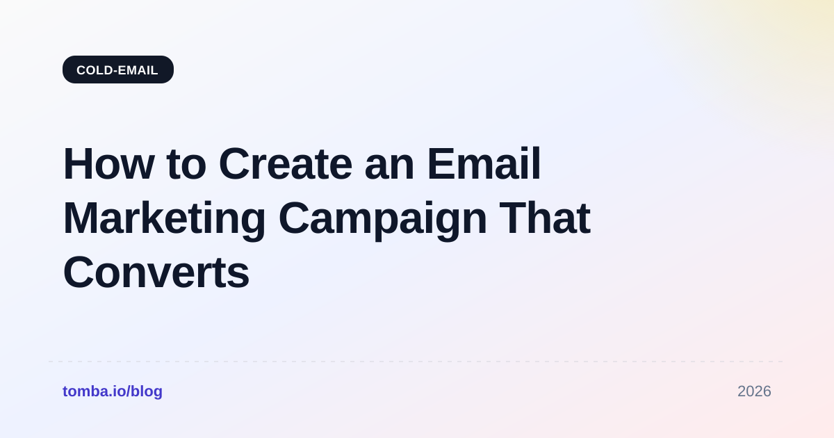How to Create an Email Marketing Campaign That Converts
