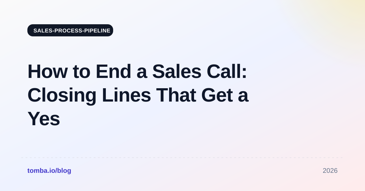 How to End a Sales Call: Closing Lines That Get a Yes