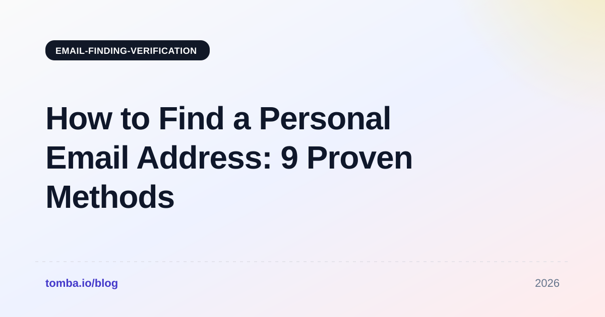 How to Find a Personal Email Address: 9 Proven Methods
