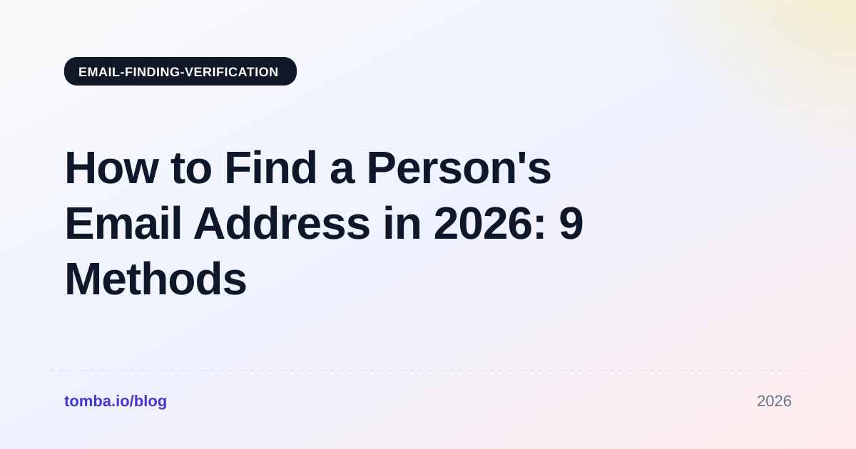 How to Find a Persons Email Address in 2026: 9 Methods