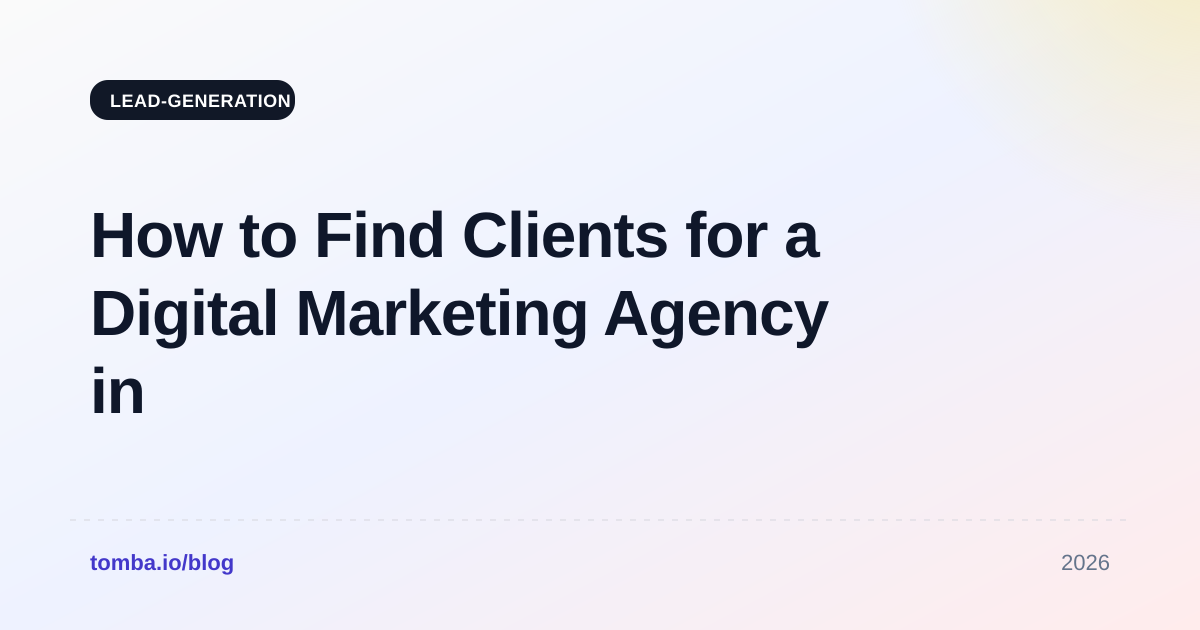 How to Find Clients for Digital Marketing Agency Owners in 2026