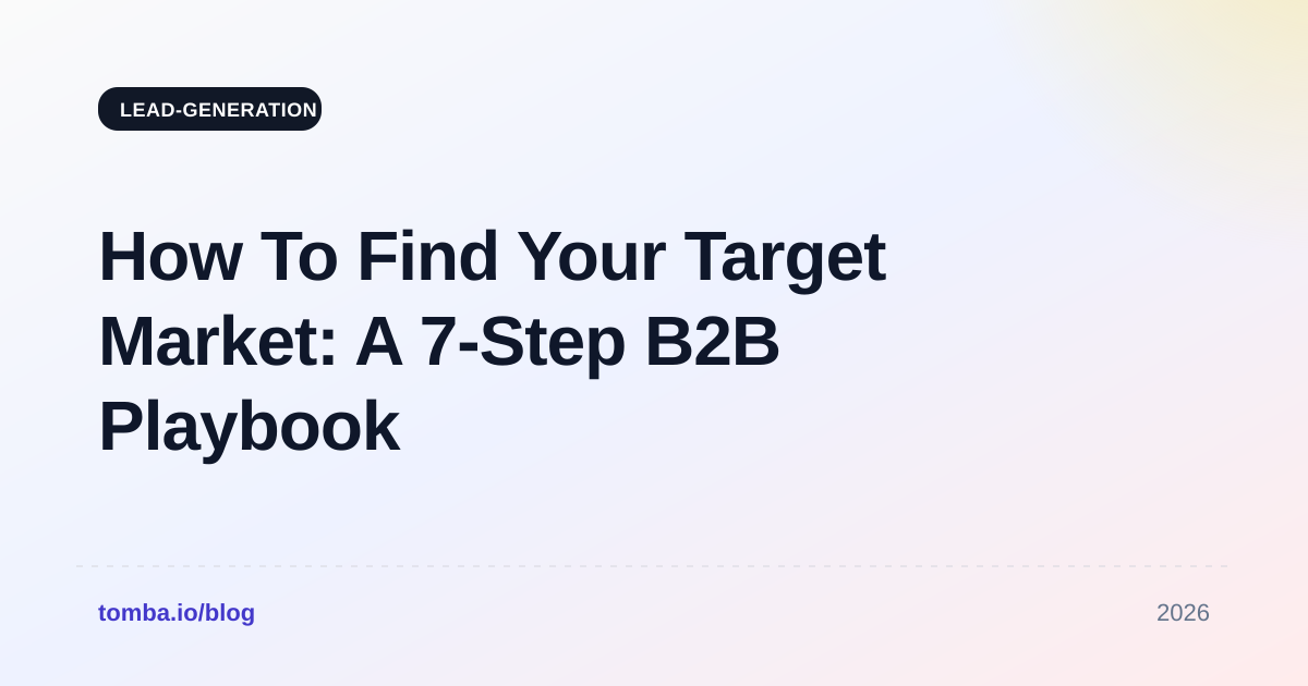 How To Find Your Target Market: A 7-Step B2B Playbook