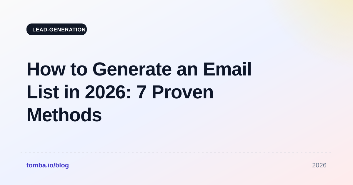 How to Generate an Email List in 2026: 7 Proven Methods