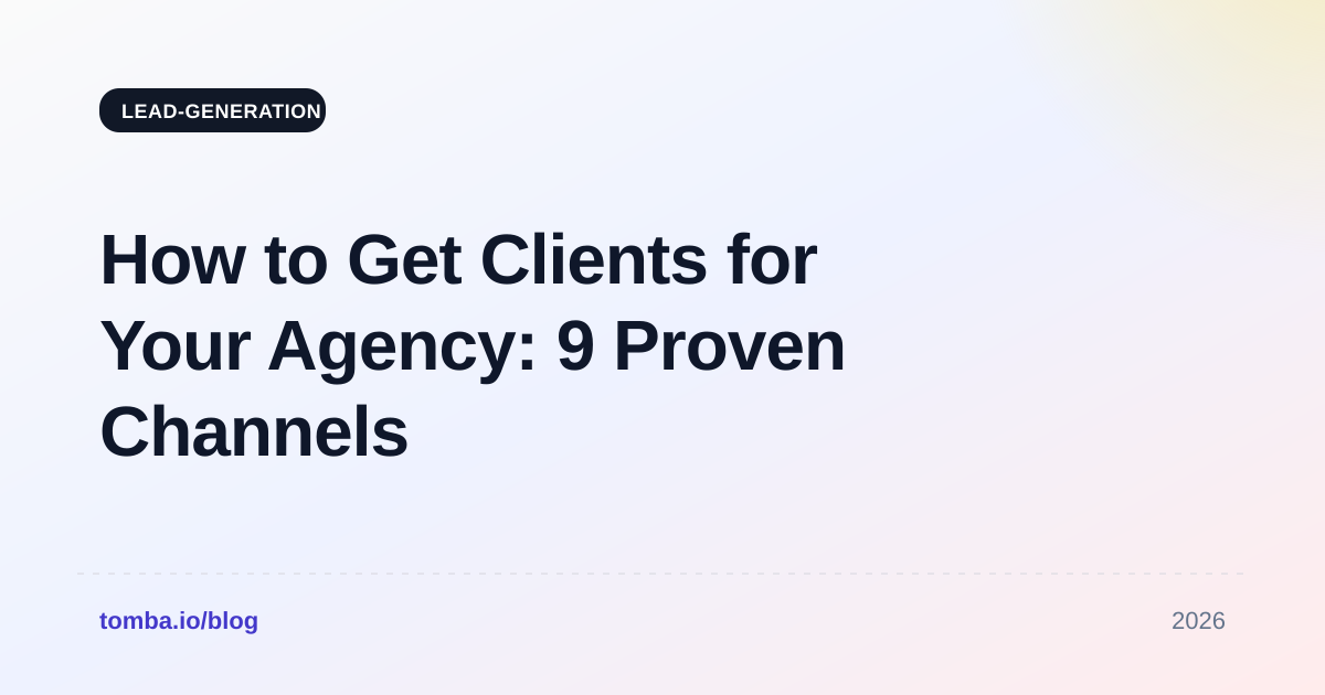 How to Get Clients for Your Agency: 9 Proven Channels