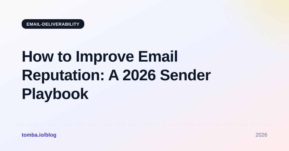 How to Improve Email Reputation: A 2026 Sender Playbook
