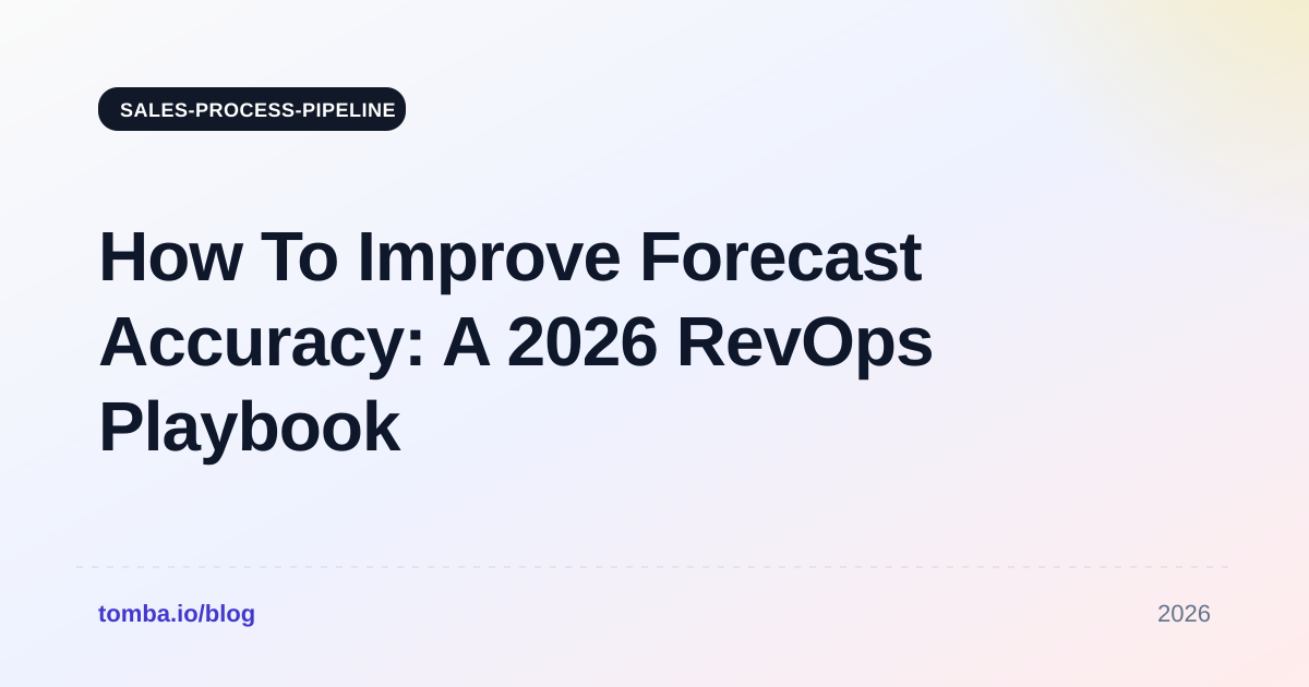 How To Improve Forecast Accuracy: A 2026 RevOps Playbook
