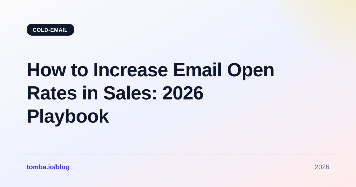 How to Increase Email Open Rates in Sales: 2026 Playbook
