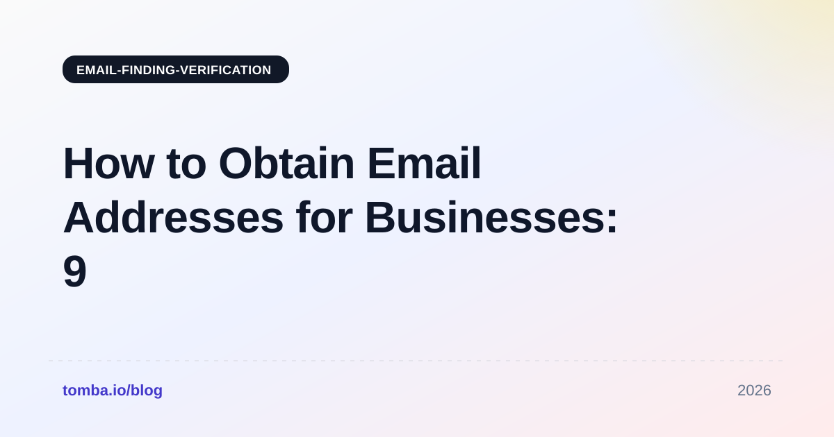 How to Obtain Email Addresses for Businesses: 9 Methods