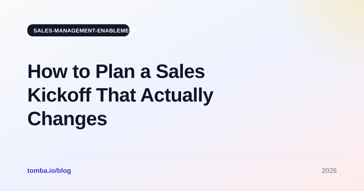 How to Plan a Sales Kickoff That Actually Changes Behavior
