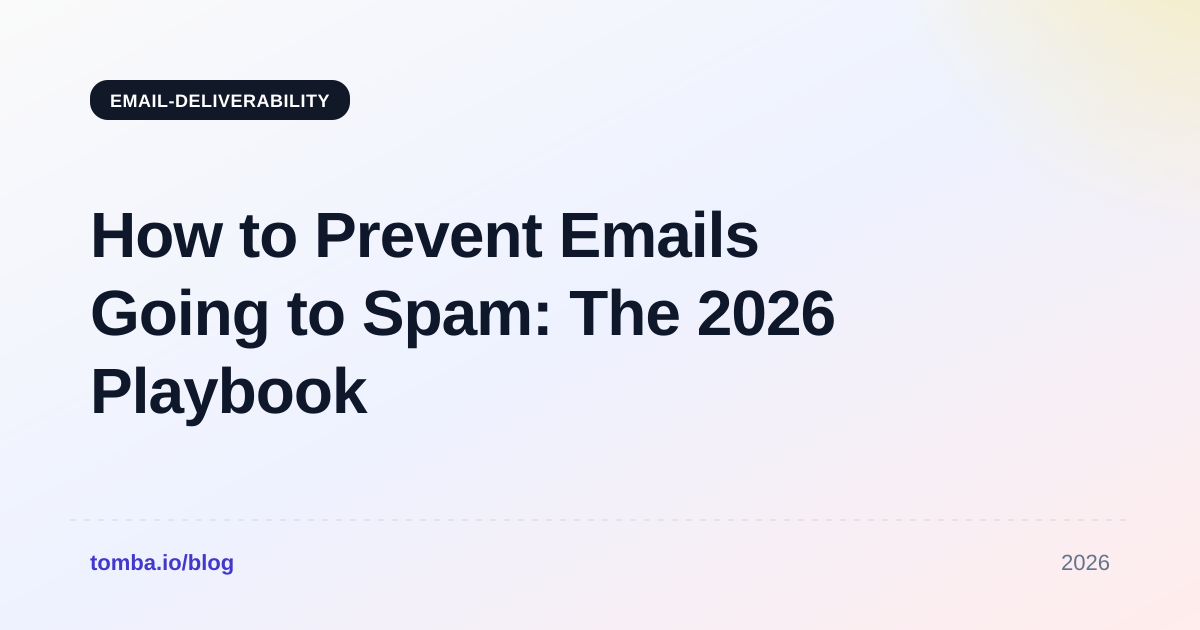 How to Prevent Emails Going to Spam: The 2026 Playbook