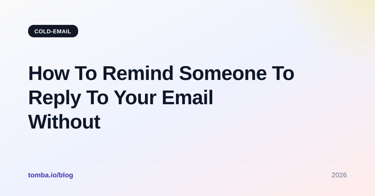 How To Remind Someone To Reply To Your Email Without Nagging