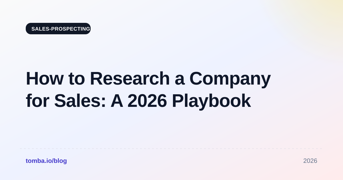 How to Research a Company for Sales: A 2026 Playbook