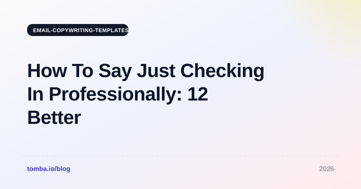 How To Say Just Checking In Professionally: 12 Better Lines