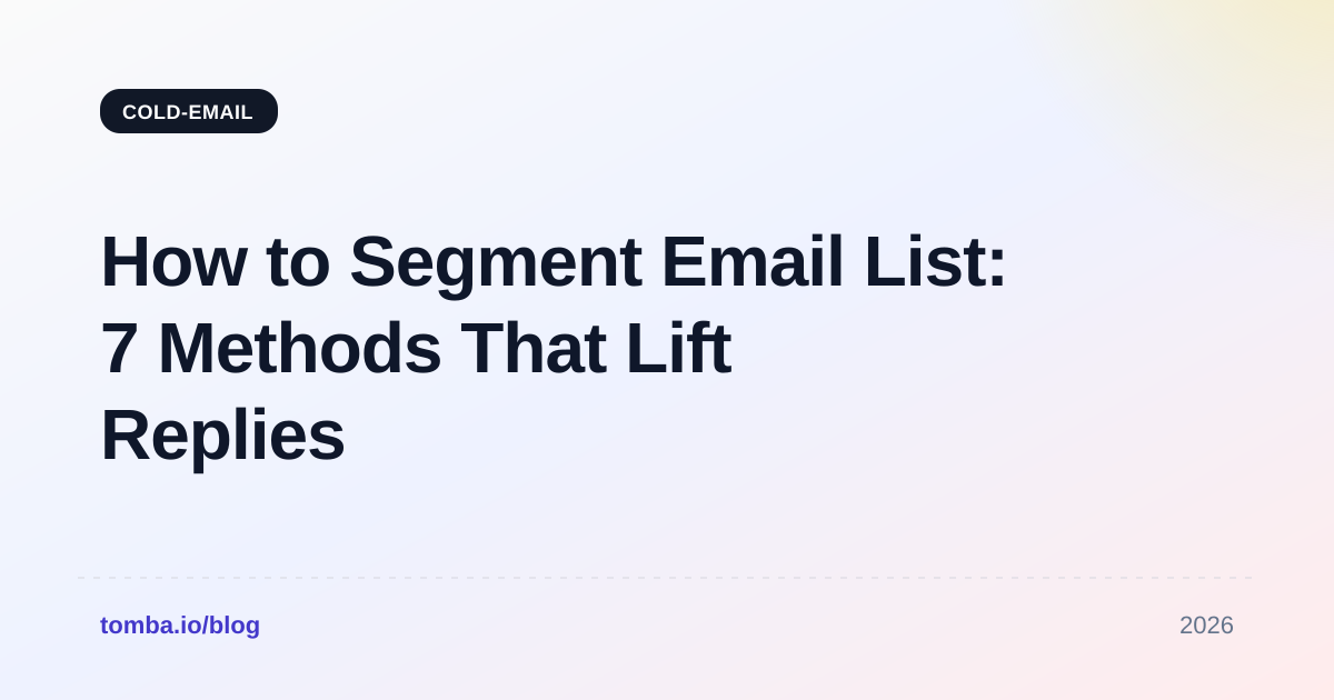 How to Segment Email List: 7 Methods That Lift Replies