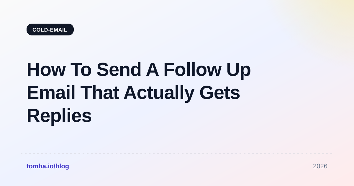 How To Send A Follow Up Email That Actually Gets Replies