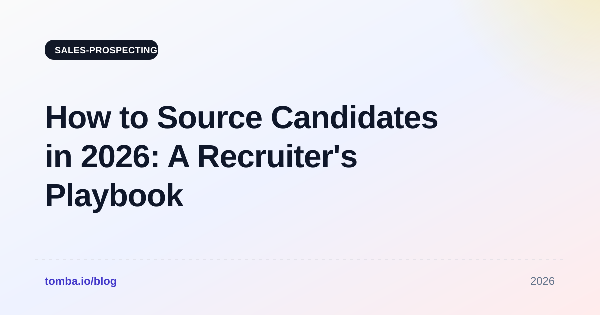 How to Source Candidates in 2026: A Recruiter's Playbook