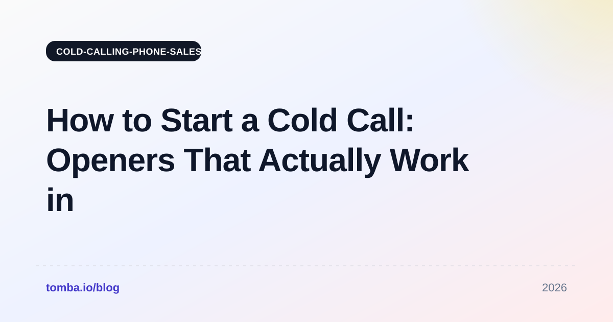 How to Start a Cold Call: Openers That Actually Work in 2026