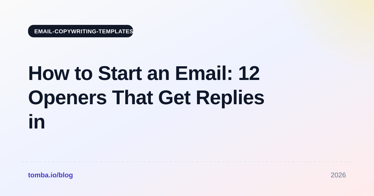 How to Start an Email: 12 Openers That Get Replies in 2026