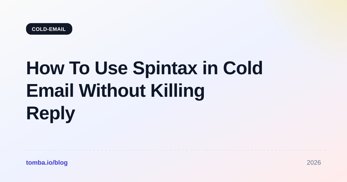 How To Use Spintax in Cold Email Without Killing Reply Rates