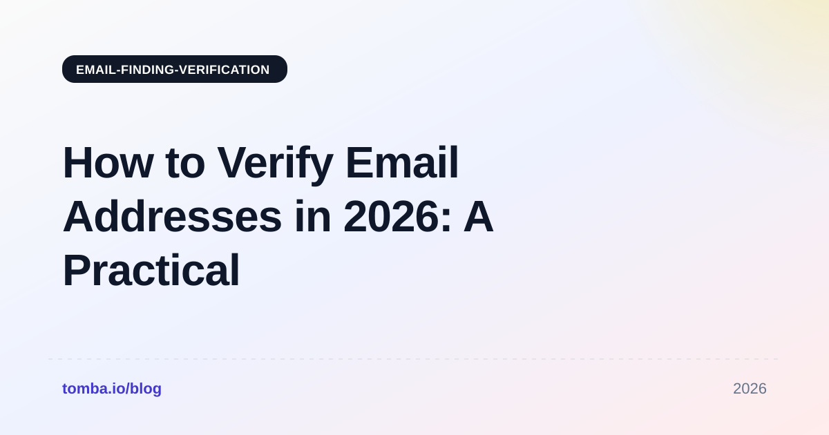 How to Verify Email Addresses in 2026: A Practical Guide