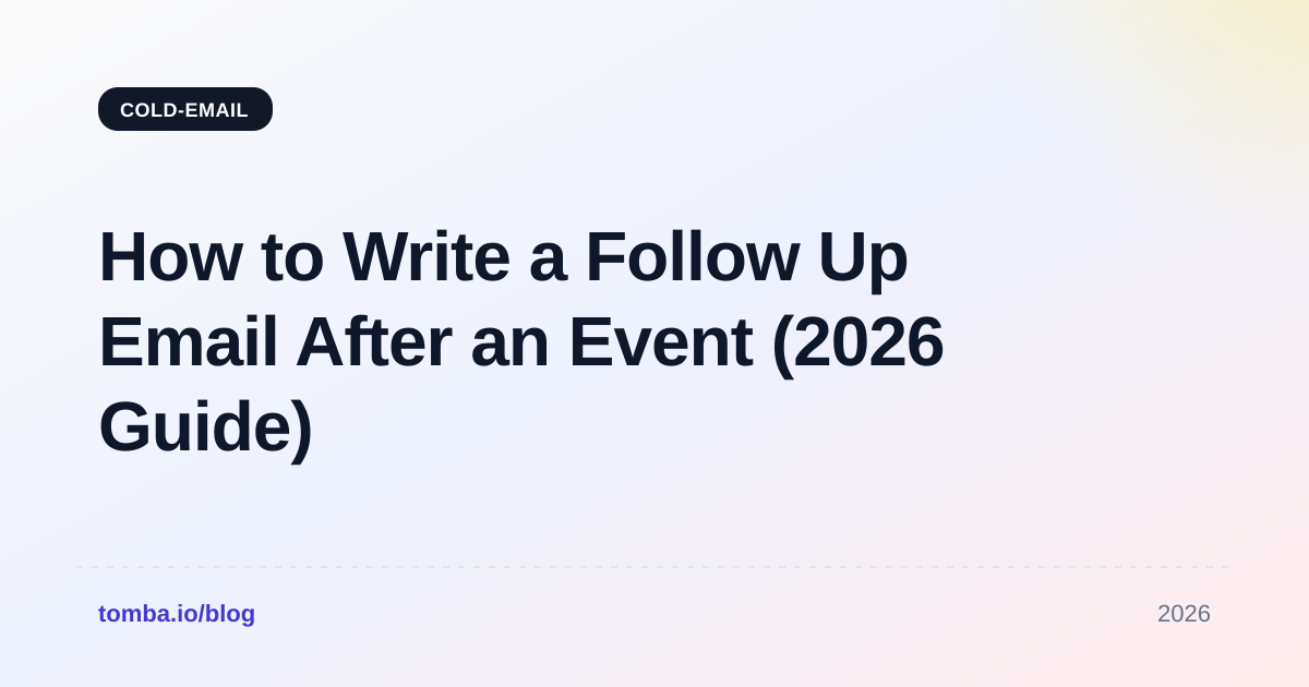 How to Write a Follow Up Email After an Event (2026 Guide)