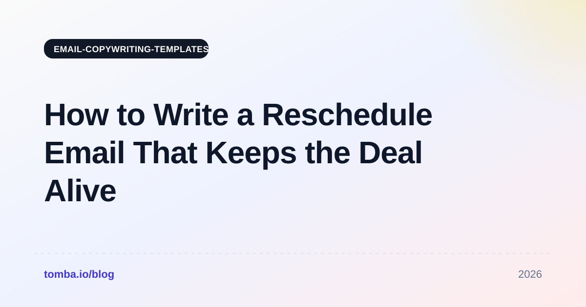 How to Write a Reschedule Email That Keeps the Deal Alive