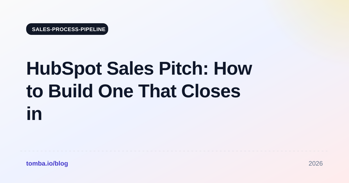 HubSpot Sales Pitch: How to Build One That Closes in 2026