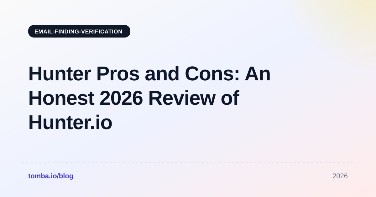 Hunter Pros and Cons: An Honest 2026 Review of Hunter.io
