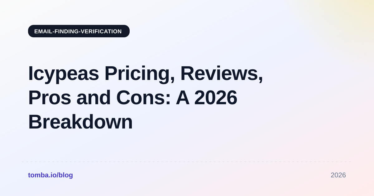 Icypeas Pricing, Reviews, Pros and Cons: A 2026 Breakdown
