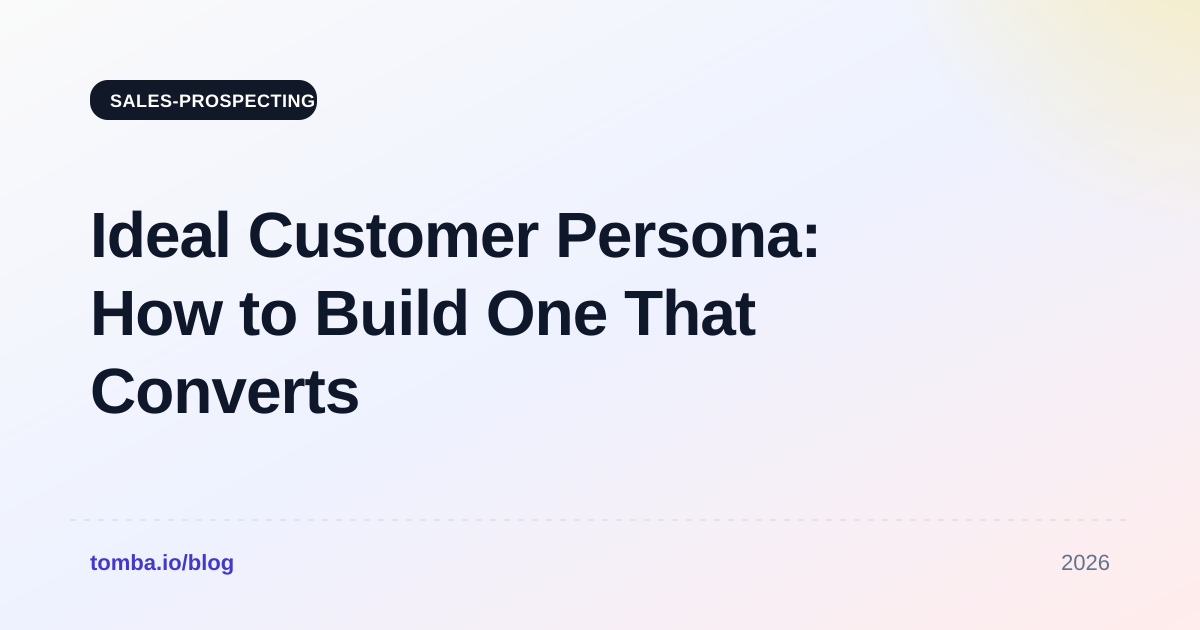 Ideal Customer Persona: How to Build One That Converts