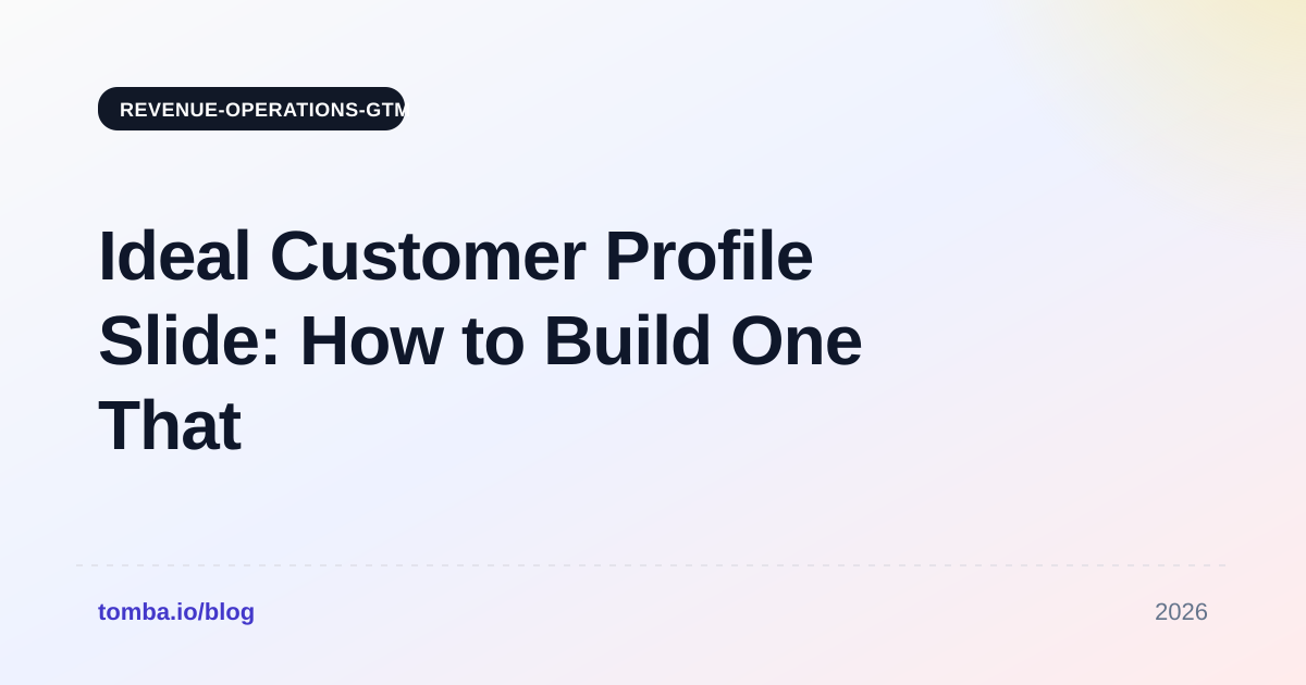 Ideal Customer Profile Slide: How to Build One That Works