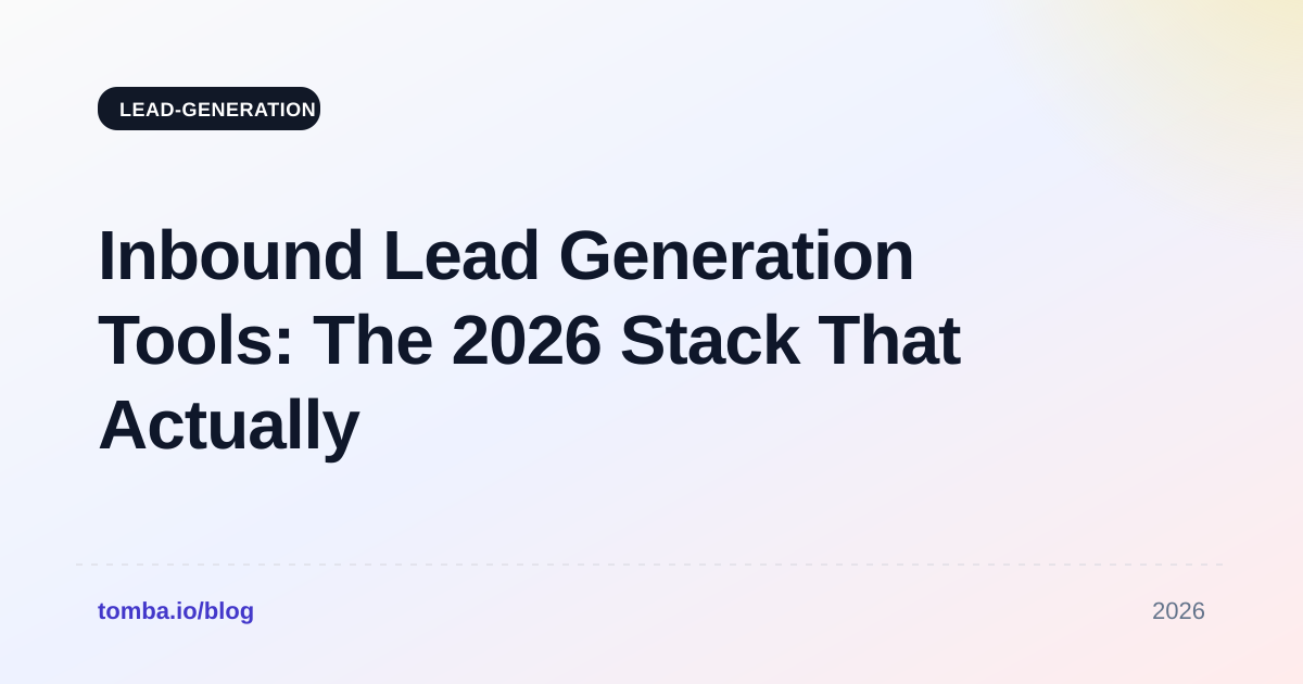 Inbound Lead Generation Tools: The 2026 Stack That Actually Converts