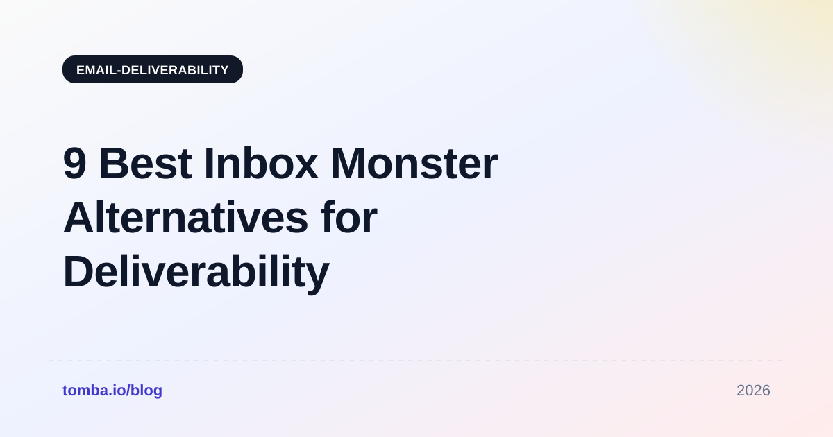 9 Best Inbox Monster Alternatives for Deliverability in 2026