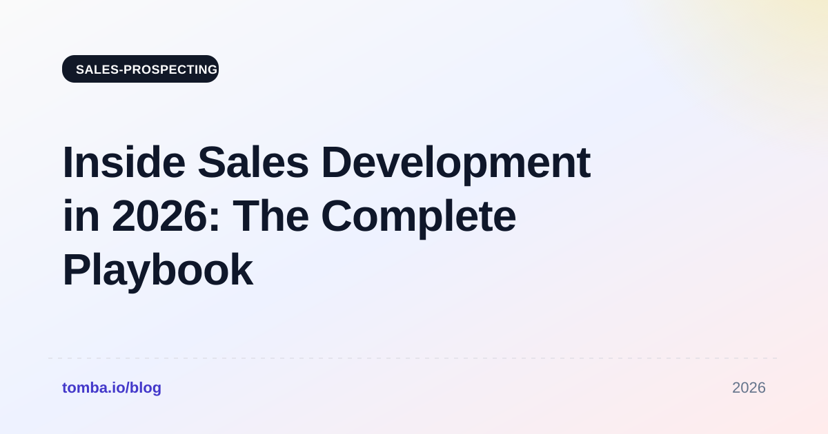 Inside Sales Development in 2026: The Complete Playbook