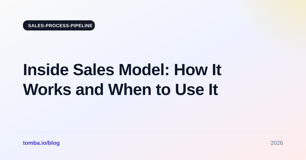 Inside Sales Model: How It Works and When to Use It